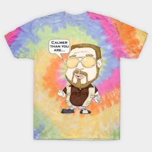 Walter Sobchak: Calmer Than You Are T-Shirt